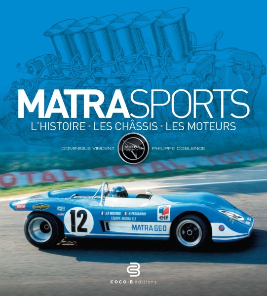 Matra Sports - L’histoire, les châssis, les moteurs