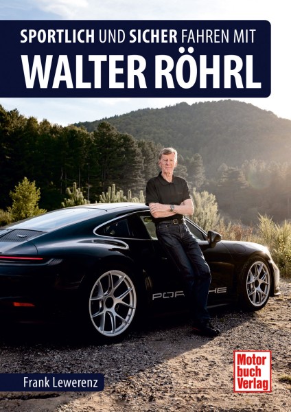 Sportlich und sicher fahren mit Walter Röhrl (Auflage 2024)