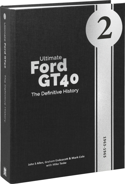 Ultimate Ford GT40 - The Definitive History (Volume II)